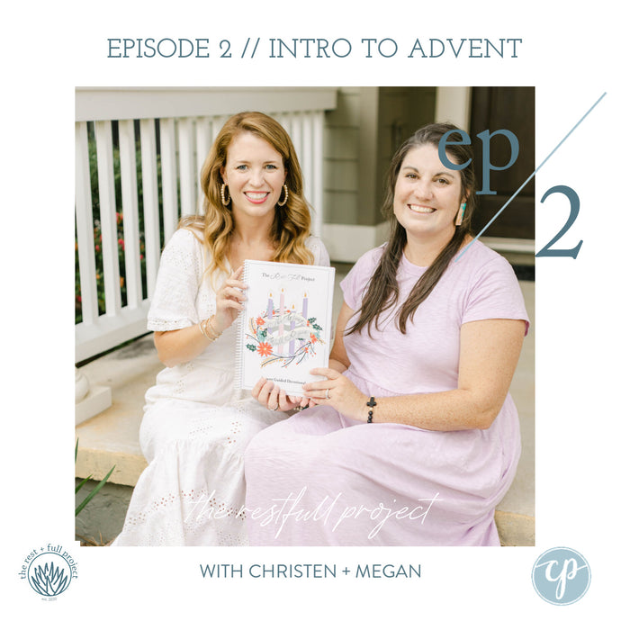 Episode 2 // What Is Advent?